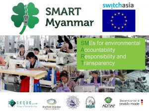 SMEs for environmental Accountability Responsibility and Transparency I