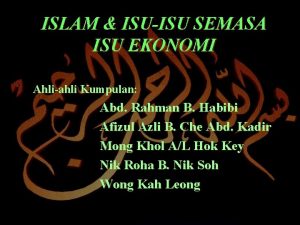 ISLAM ISUISU SEMASA ISU EKONOMI Ahliahli Kumpulan Abd