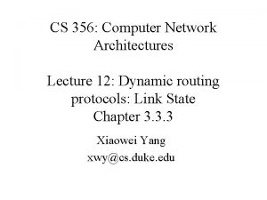 CS 356 Computer Network Architectures Lecture 12 Dynamic