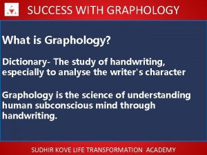 SUCCESS WITH GRAPHOLOGY What is Graphology Dictionary The