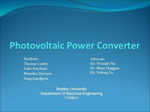 Photovoltaic Power Converter Students Thomas Carley Luke Ketcham