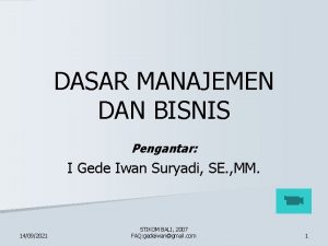 DASAR MANAJEMEN DAN BISNIS Pengantar I Gede Iwan