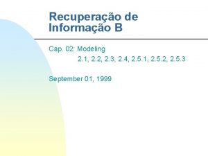 Recuperao de Informao B Cap 02 Modeling 2