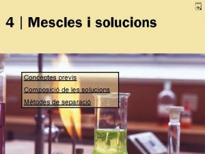 Conceptes previs Composici de les solucions Mtodes de