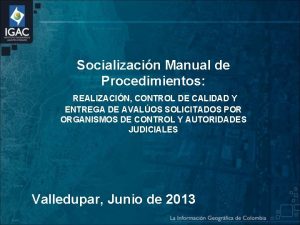 Socializacin Manual de Procedimientos REALIZACIN CONTROL DE CALIDAD