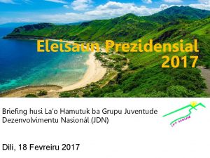 Eleisaun Prezidensial 2017 Briefing husi Lao Hamutuk ba