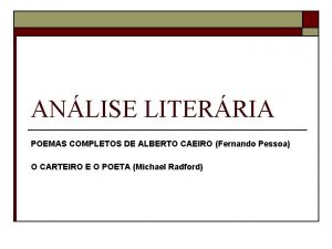 ANLISE LITERRIA POEMAS COMPLETOS DE ALBERTO CAEIRO Fernando