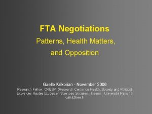 FTA Negotiations Patterns Health Matters and Opposition Gaelle