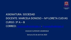 ASIGNATURA SOCIEDAD DOCENTE MARCELA DONOSO M LORETA CUEVAS