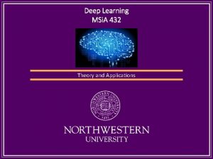 Deep Learning MSi A 432 Theory and Applications
