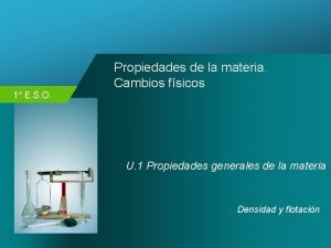 Propiedades de la materia Cambios fsicos 1 E