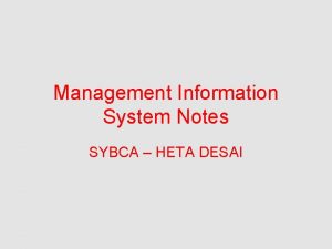 Management Information System Notes SYBCA HETA DESAI Management