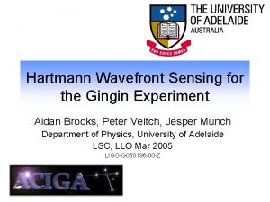 Hartmann Wavefront Sensing for the Gingin Experiment Aidan
