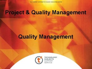 Project Quality Management Quality Management Quality and quality