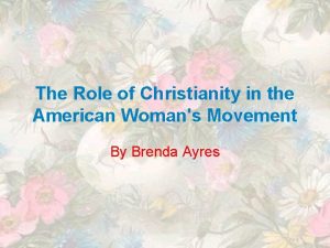 The Role of Christianity in the American Womans