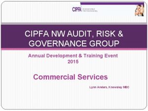 CIPFA NW AUDIT RISK GOVERNANCE GROUP Annual Development