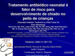 Tratamento antibitico neonatal fator de risco para desenvolvimento