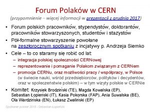 Forum Polako w w CERN przypomnienie wicej informacji