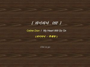 OST Celine Dion My Heart Will Go On