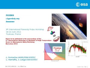 PHOEBUS a hypervelocity entry demonstrator 9 th International