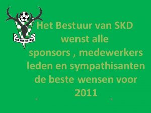 Het Bestuur van SKD wenst alle sponsors medewerkers