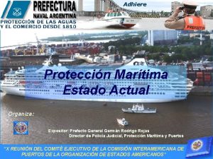 Adhiere Proteccin Martima Estado Actual Organiza Expositor Prefecto