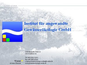 Institut fr angewandte Gewsserkologie Gmb H Schlunkendorfer Strae