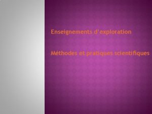 Enseignements dexploration Mthodes et pratiques scientifiques Dvelopper lautonomie