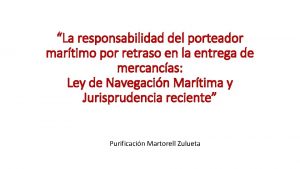 La responsabilidad del porteador martimo por retraso en