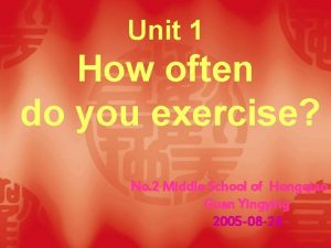 Unit 1 How often do you exercise No