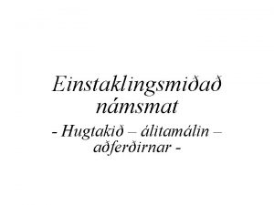 Einstaklingsmia nmsmat Hugtaki litamlin aferirnar Bakgrunnur Grska kennslu