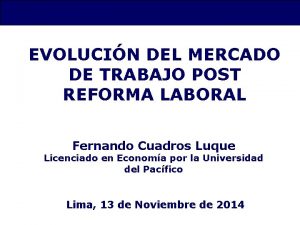 EVOLUCIN DEL MERCADO DE TRABAJO POST REFORMA LABORAL