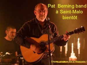 Pat Berning band SaintMalo bientt Cliquez plusieurs fois