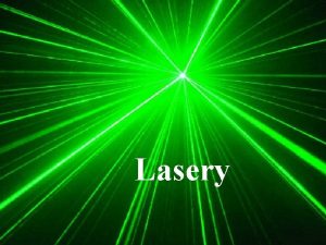 Lasery p p Sousti laseru rezontor n koncov