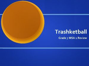 Trashketball Grade 7 MSA 1 Review Rules All