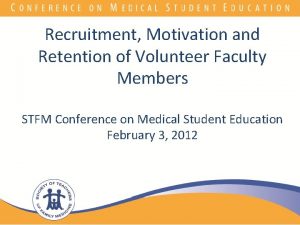 Recruitment Motivation and Retention of Volunteer Faculty Members