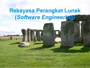 Rekayasa Perangkat Lunak Software Engineering Jurusan Siste m