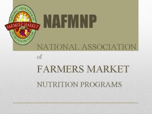 NAFMNP NATIONAL ASSOCIATION of FARMERS MARKET NUTRITION PROGRAMS