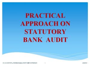 PRACTICAL APPROACH ON STATUTORY BANK AUDIT CA L