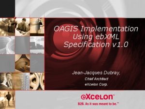 OAGIS Implementation Using eb XML Specification v 1