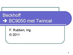 Beckhoff BC 9050 met Twincat F Rubben Ing