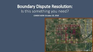 Boundary Dispute Resolution Is this something you need