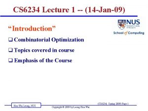 CS 6234 Lecture 1 14 Jan09 Introduction q