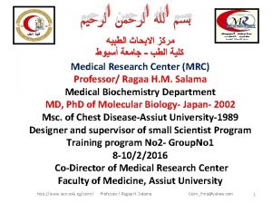 Medical Research Center MRC Professor Ragaa H M