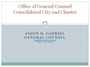 Office of General Counsel Consolidated City and Charter