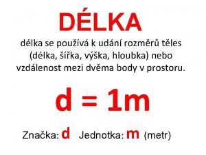 DLKA dlka se pouv k udn rozmr tles