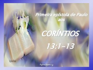 Primeira epstola de Paulo aos CORNTIOS 13 1