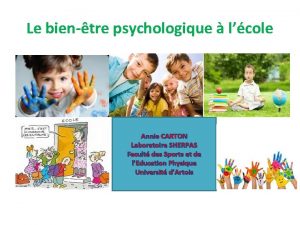 Le bientre psychologique lcole Annie CARTON Laboratoire SHERPAS