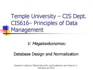 Temple University CIS Dept CIS 616 Principles of