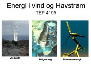 Energi i vind og Havstrm TEP 4195 Vindkraft